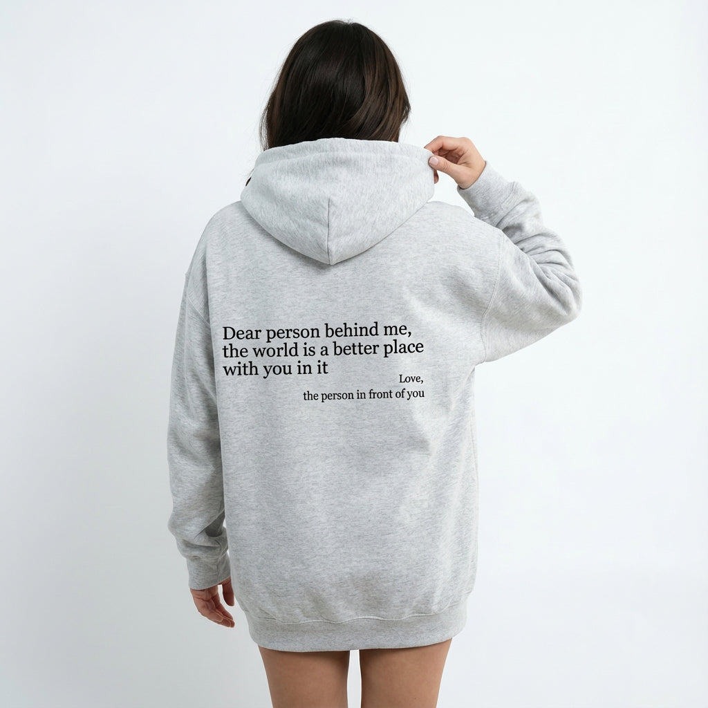 Dear Person Behind Me (You are enough) Hoodie