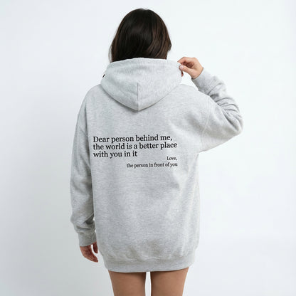 Dear Person Behind Me (You are enough) Hoodie